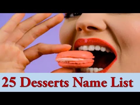 25 Desserts Name List | Most Popular Desserts Name List