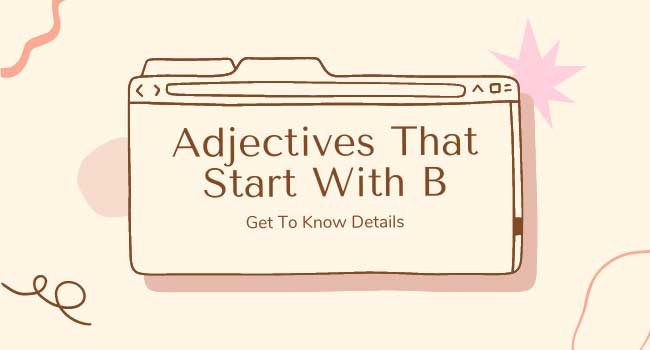 Adjectives That Start With B