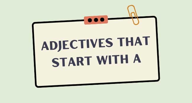 Adjectives That Start with A