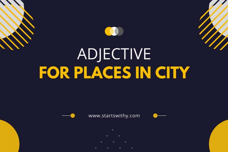 Adjective For Places in City