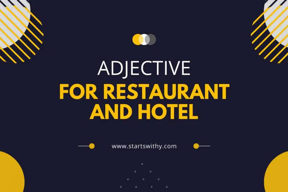 Adjective For Restaurant and Hotel