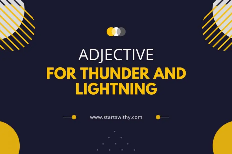 Adjective For Thunder And Lightning