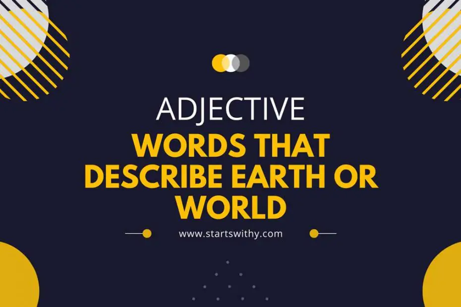 Adjective Words That Describe Earth or World