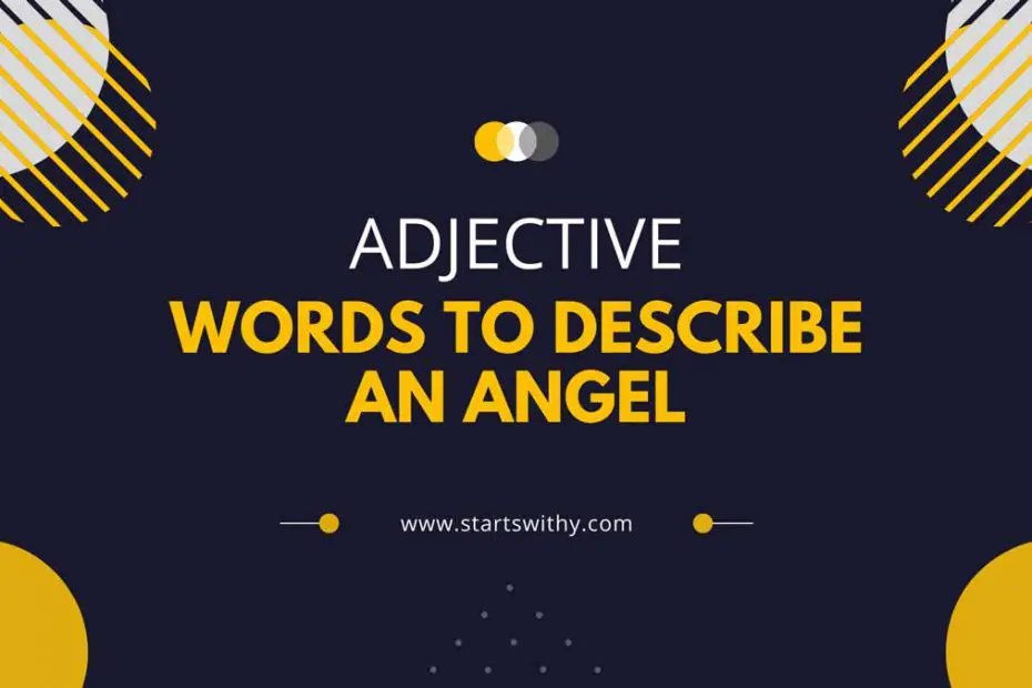 Adjective Words To Describe An Angel