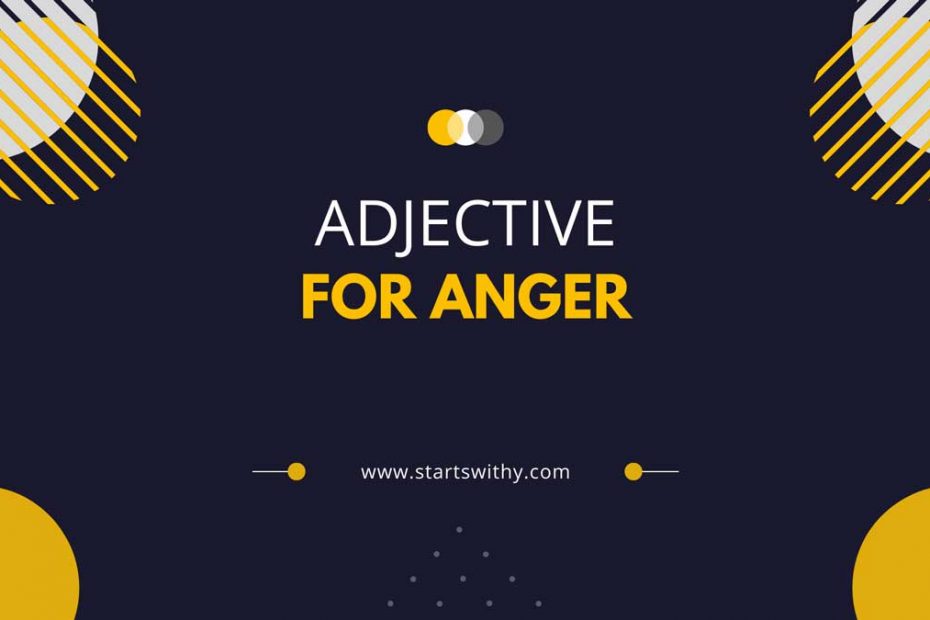 Adjectives For Anger