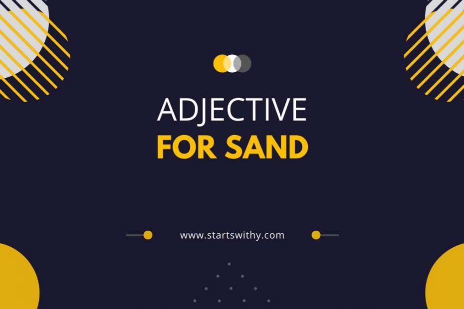 Adjectives For Sand