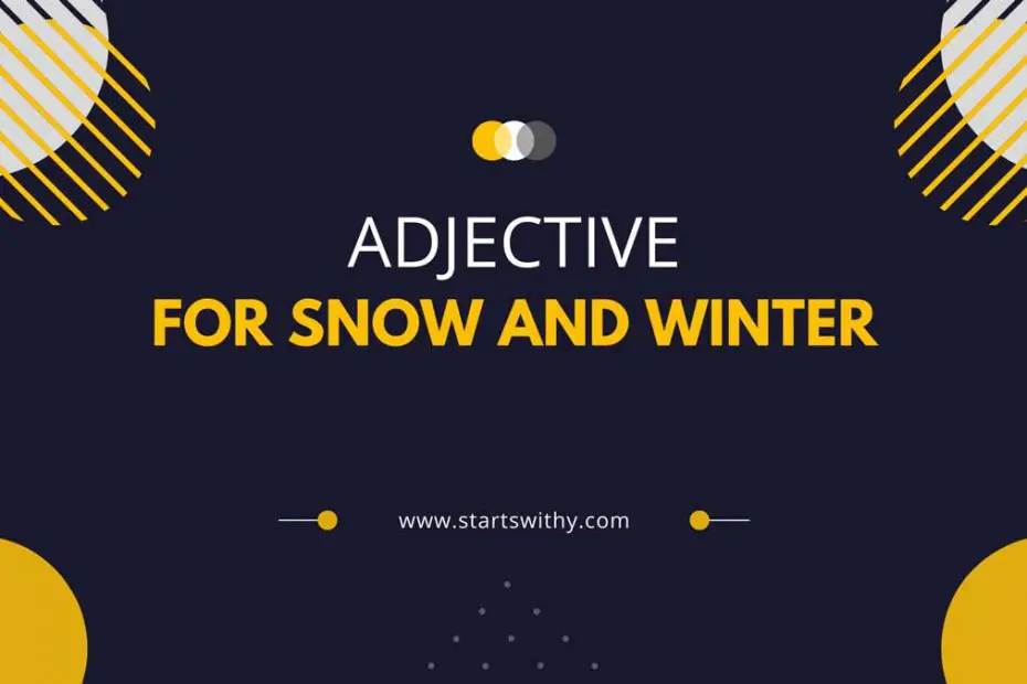 Adjectives For Snow and Winter