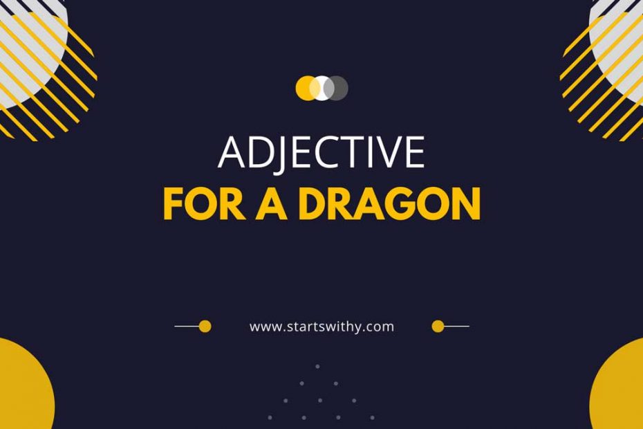 Adjectives For a Dragon