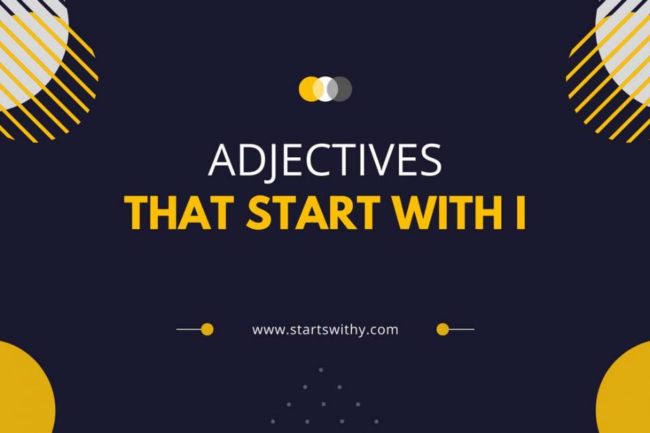 Adjectives That Start With I