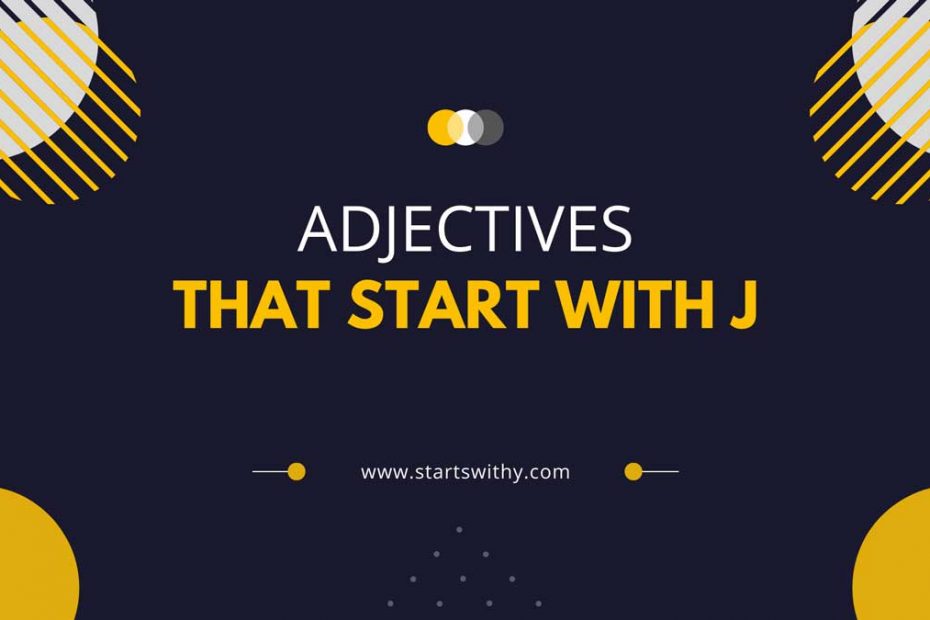 Adjectives That Start With J