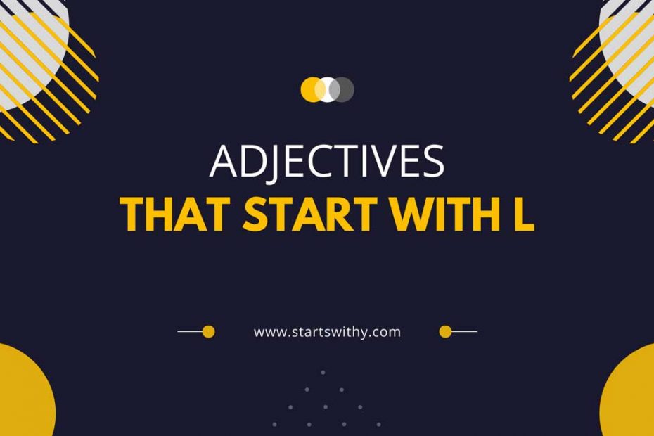 Adjectives That Start With L