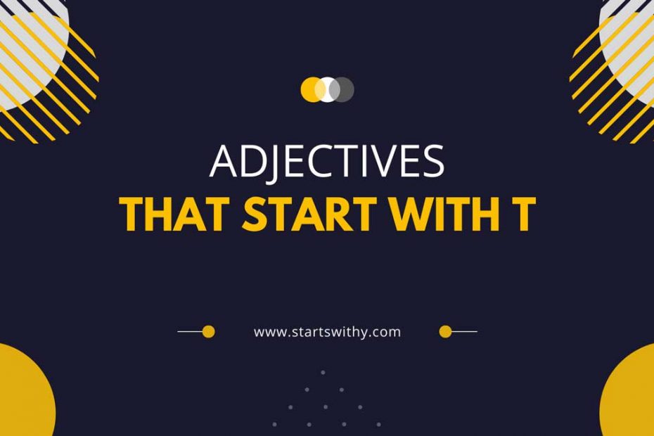 Adjectives That Start With T