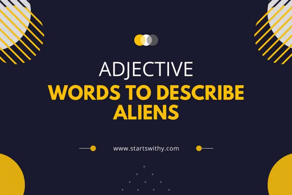 Adjectives Words To Describe Aliens