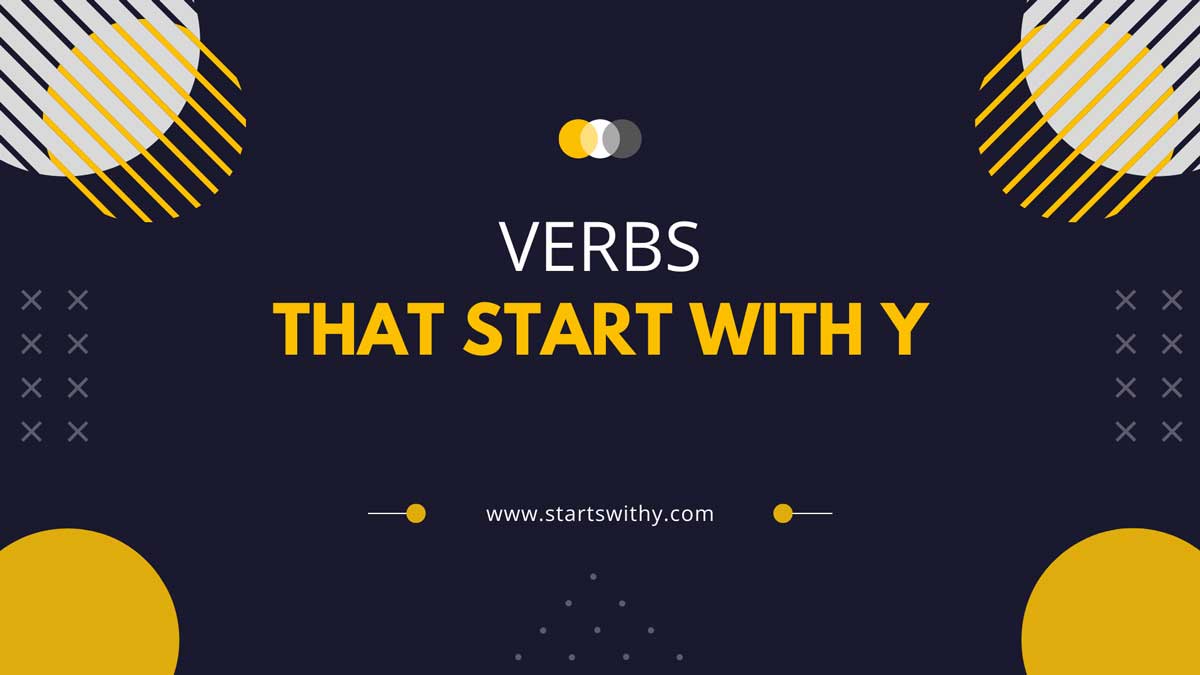 Verbs That Start With Y