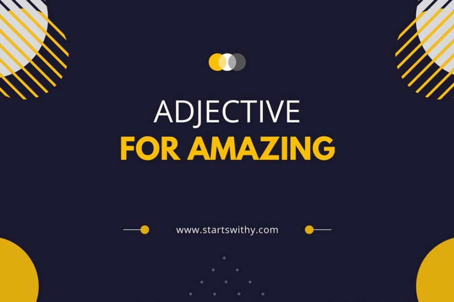adjectives for amazing