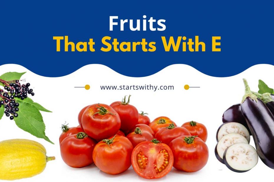 Fruits That Start With E