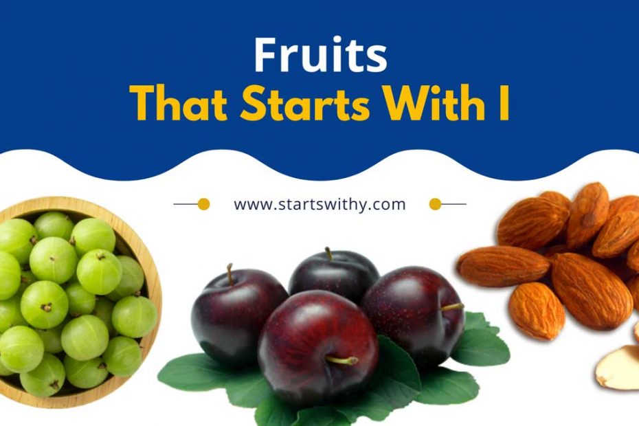 Fruits That Start With I