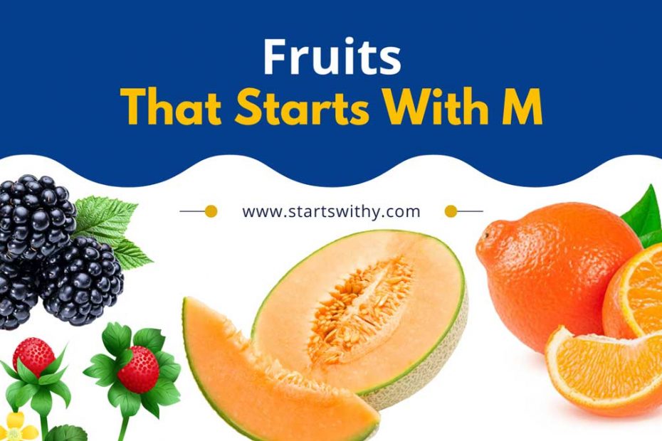 Fruits That Start With M