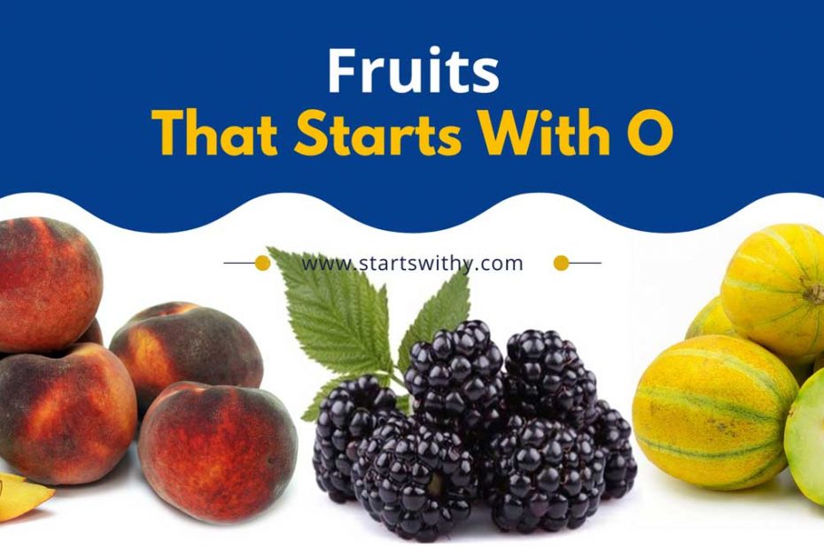 Fruits That Start With O