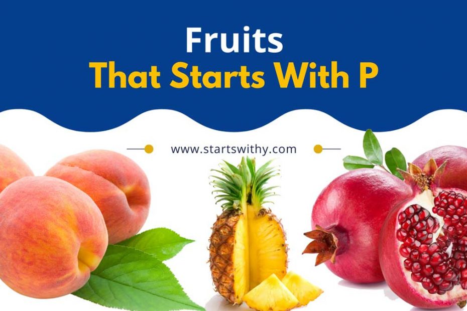 Fruits That Start With P