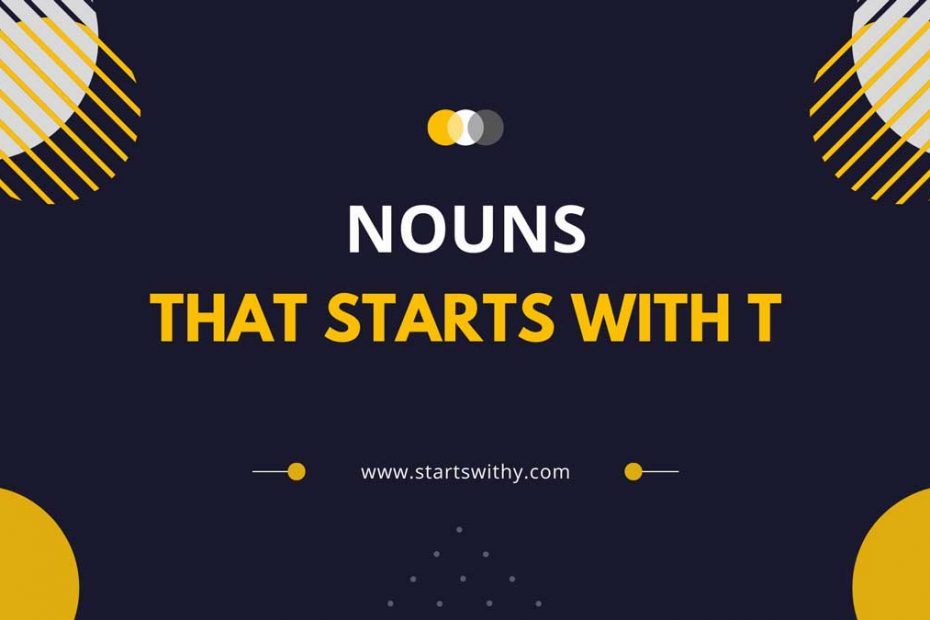 Nouns That Start With T