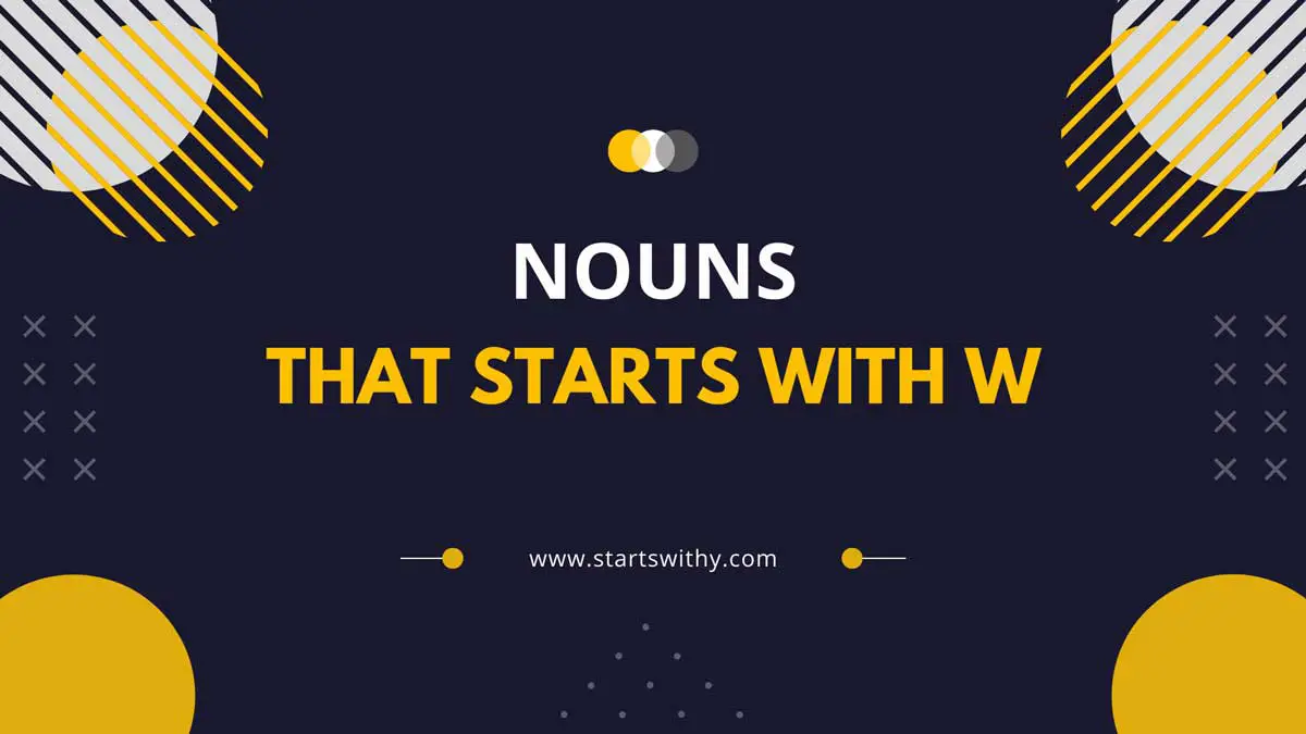 Nouns That Start With W