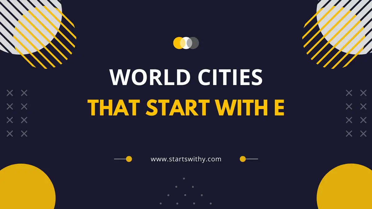 World Cities That Start With E