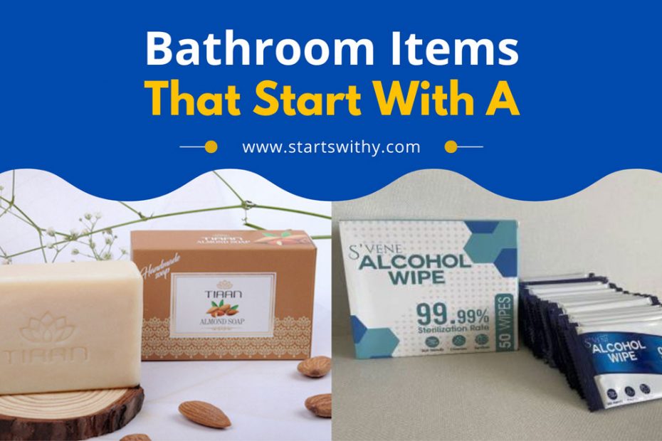 Bathroom Items That Start With A