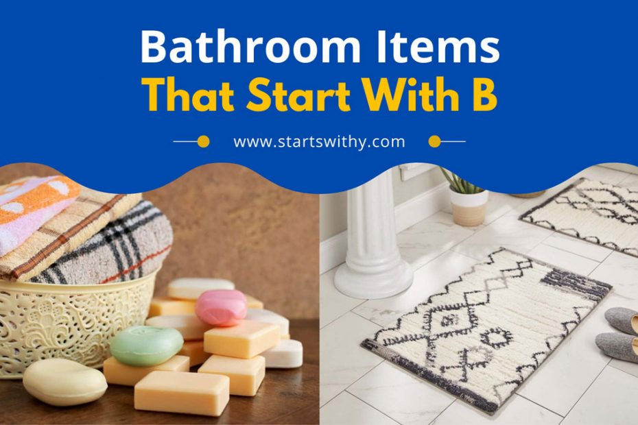 Bathroom Items That Start With B