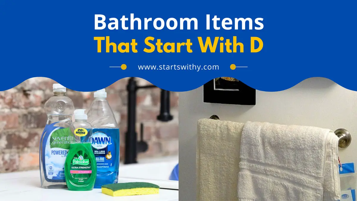 Bathroom Items That Start With D