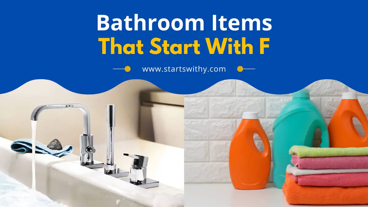Bathroom Items That Start With Letter F