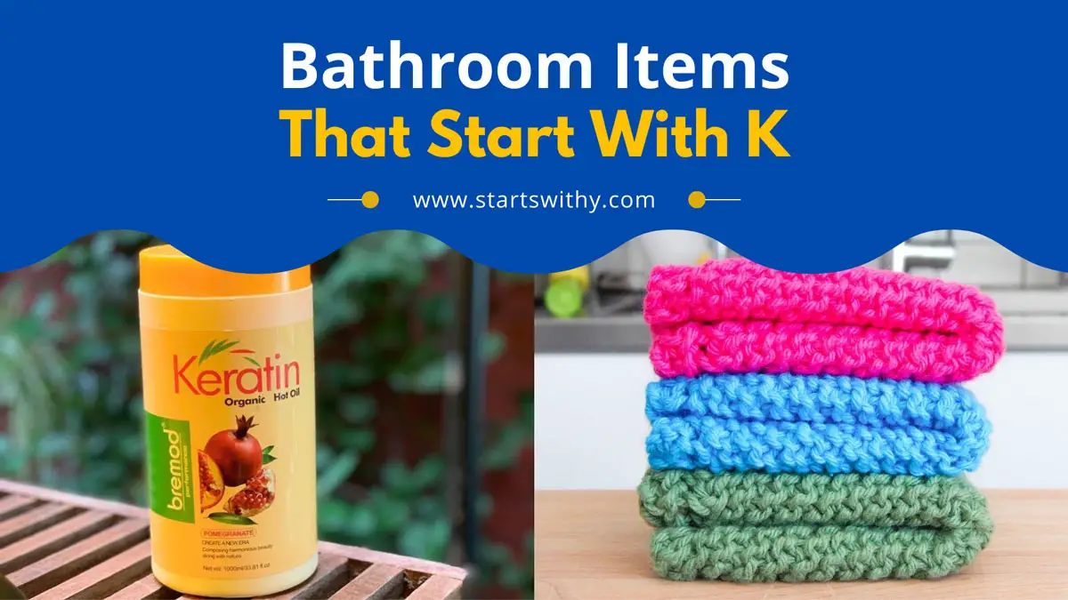 Bathroom Items That Start With Letter K