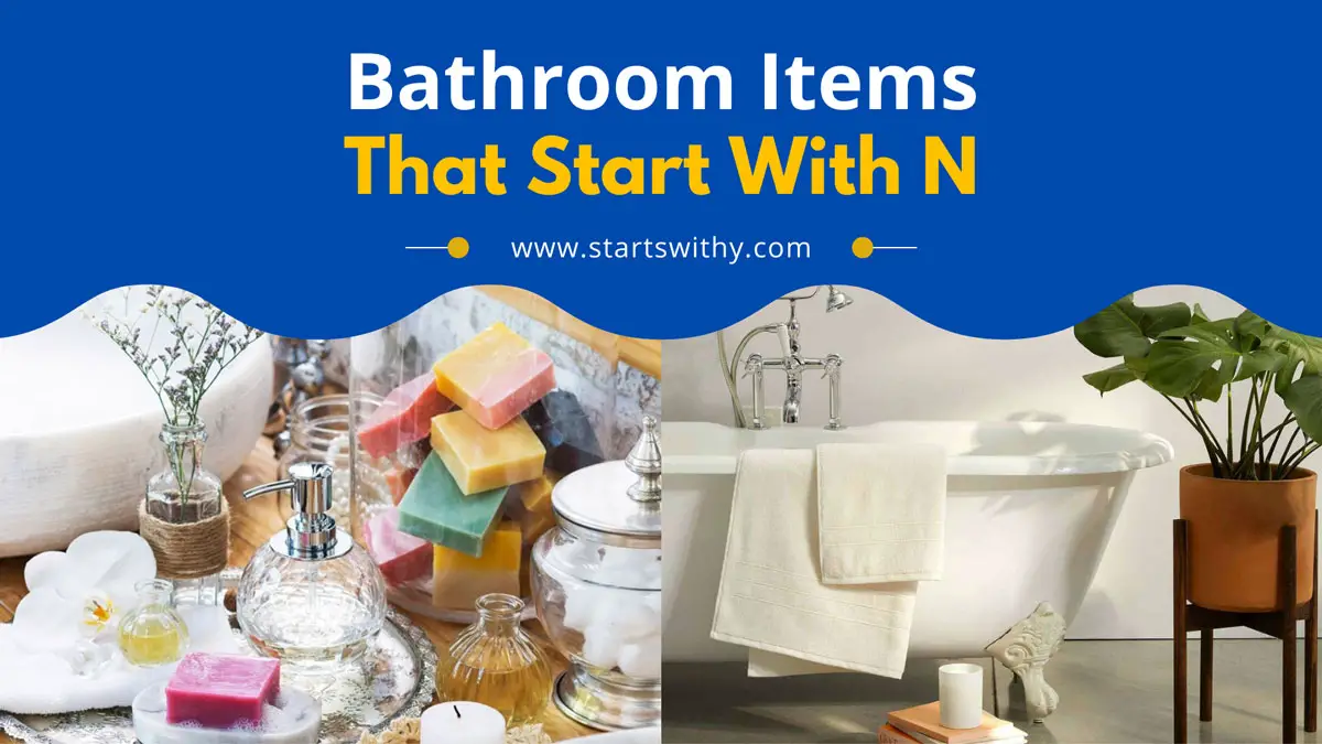 Bathroom Items That Start With Letter N