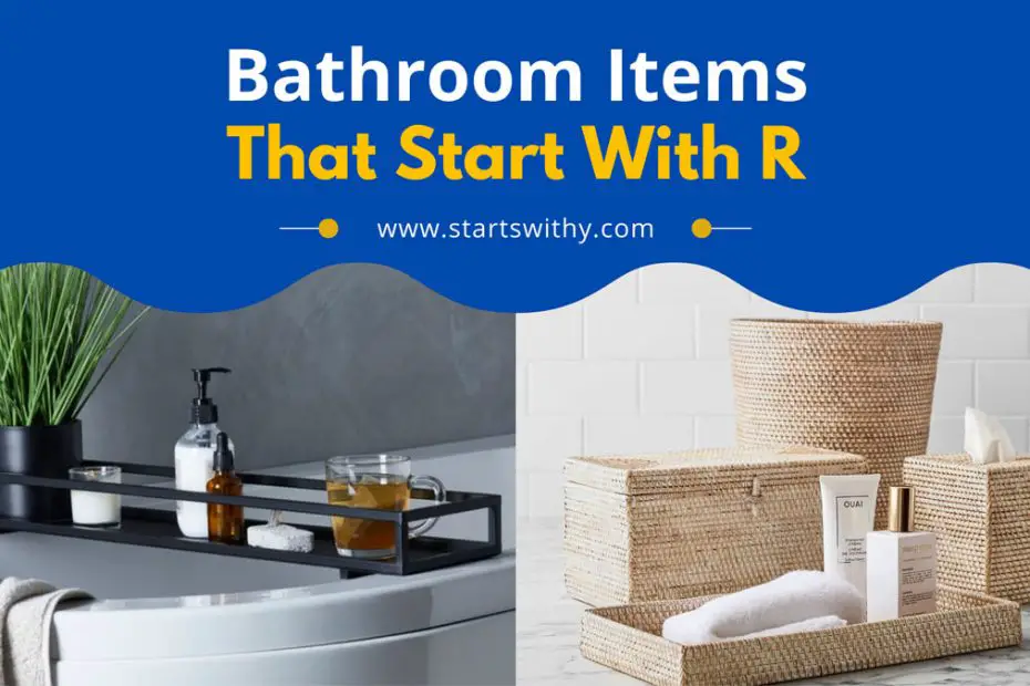 Bathroom Items That Start With R