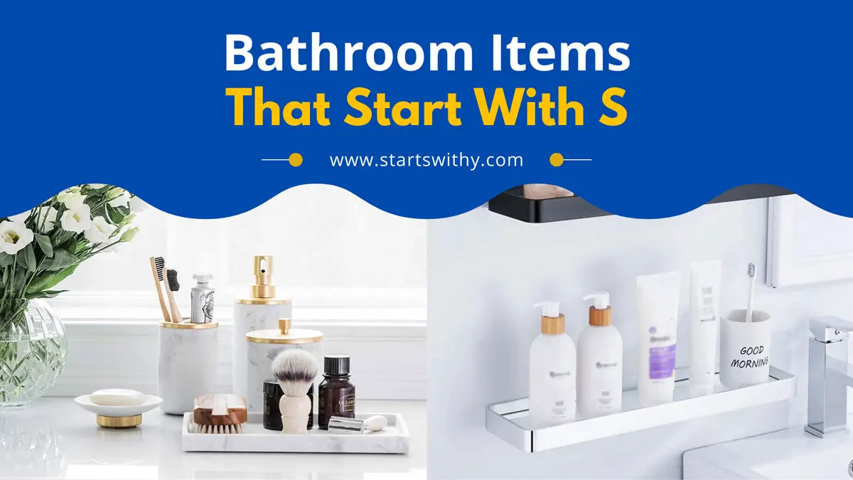 Bathroom Items That Start With S