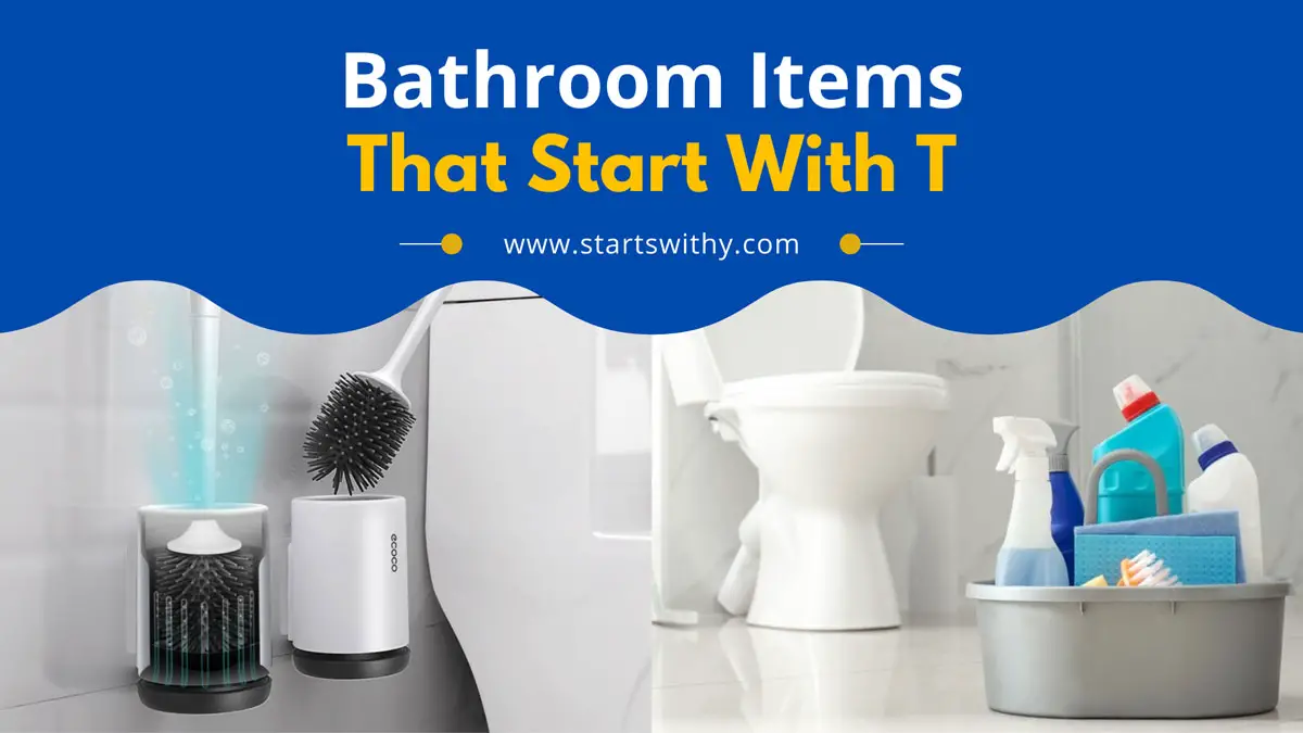Bathroom Items That Start With T
