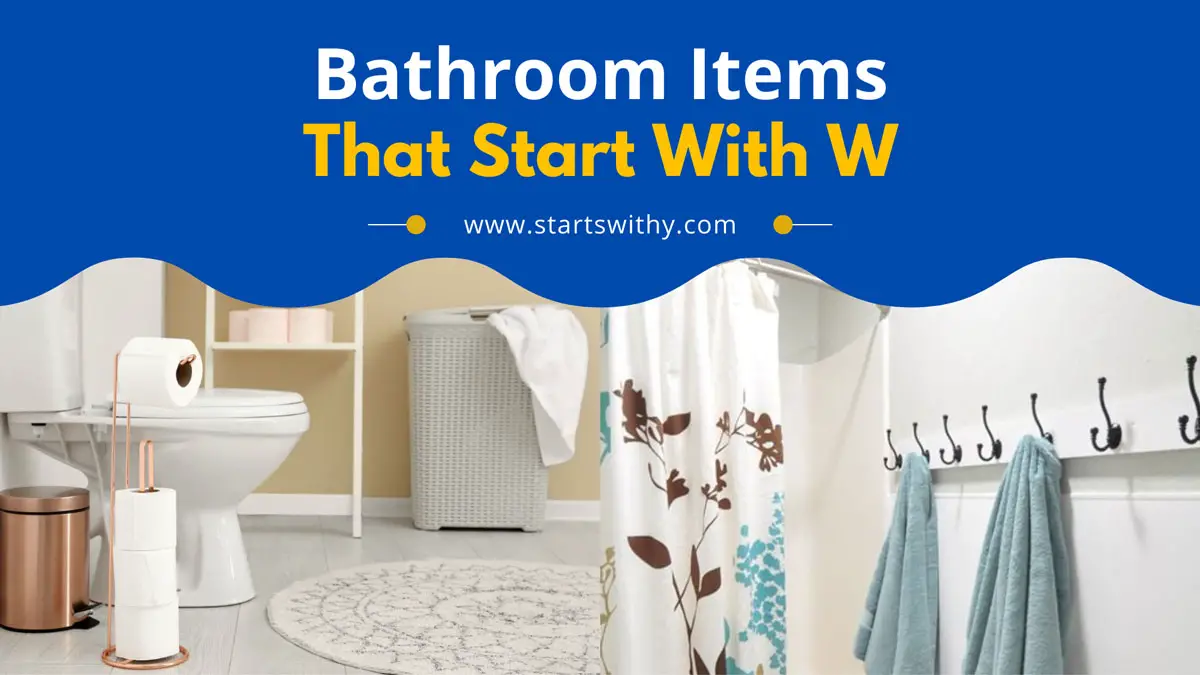 Bathroom Items That Start With W