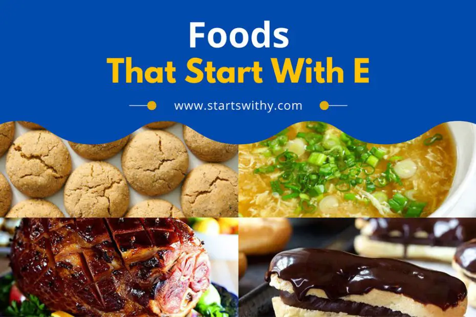 Foods That Start With E