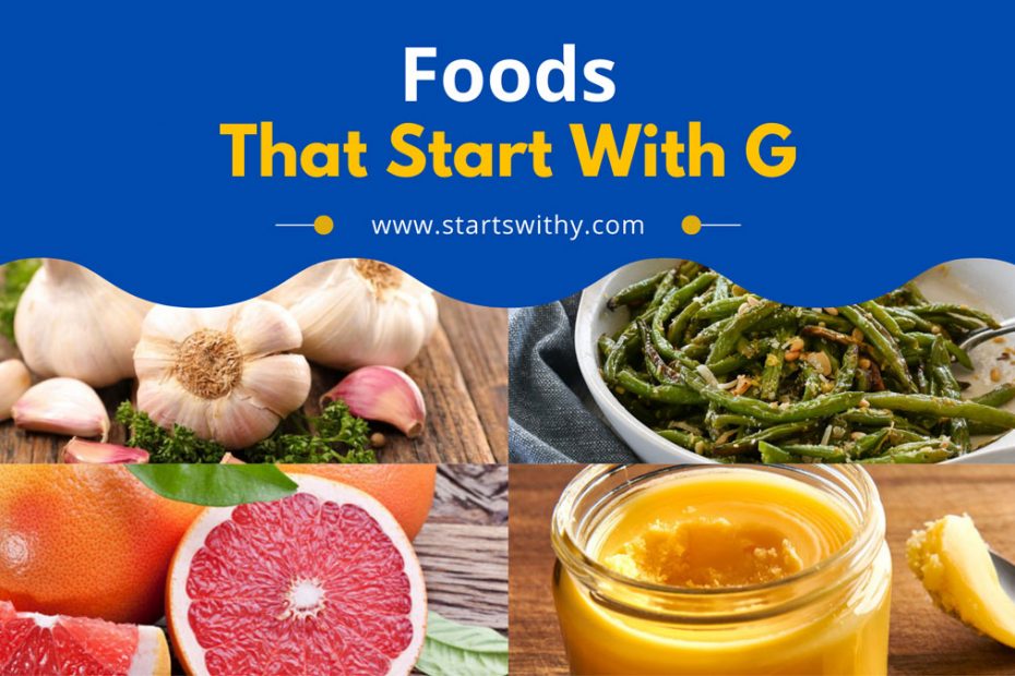 Foods That Start With G