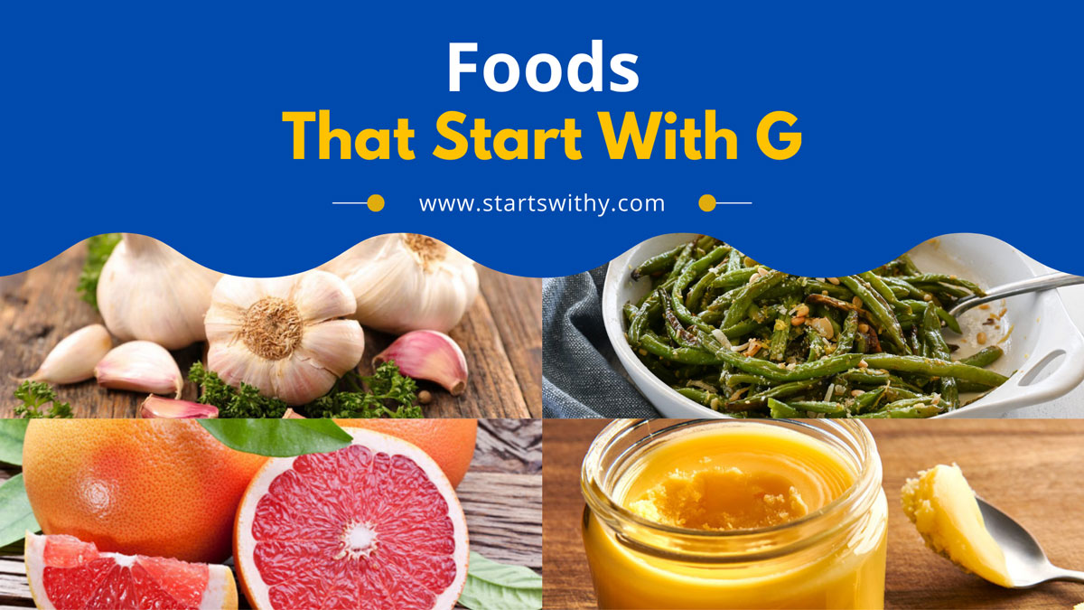 65+ Foods That Start With G