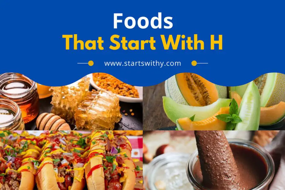 Foods That Start With H