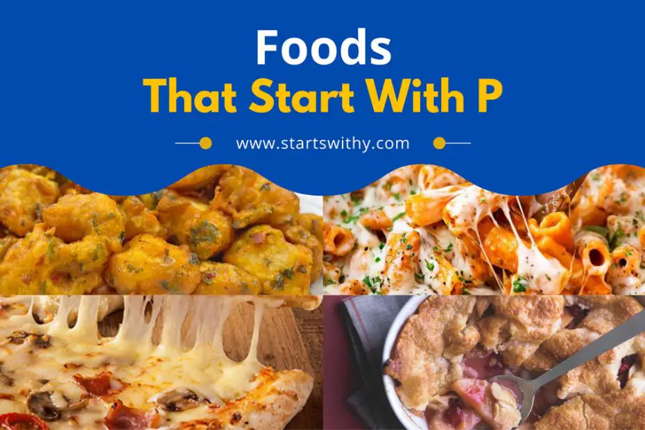 Foods That Start With P