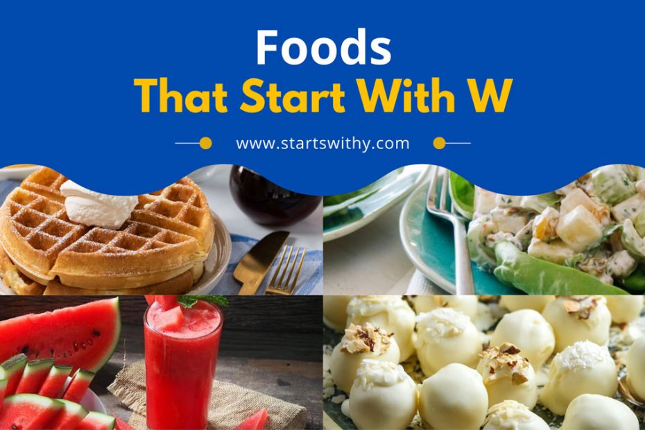 Foods That Start With W