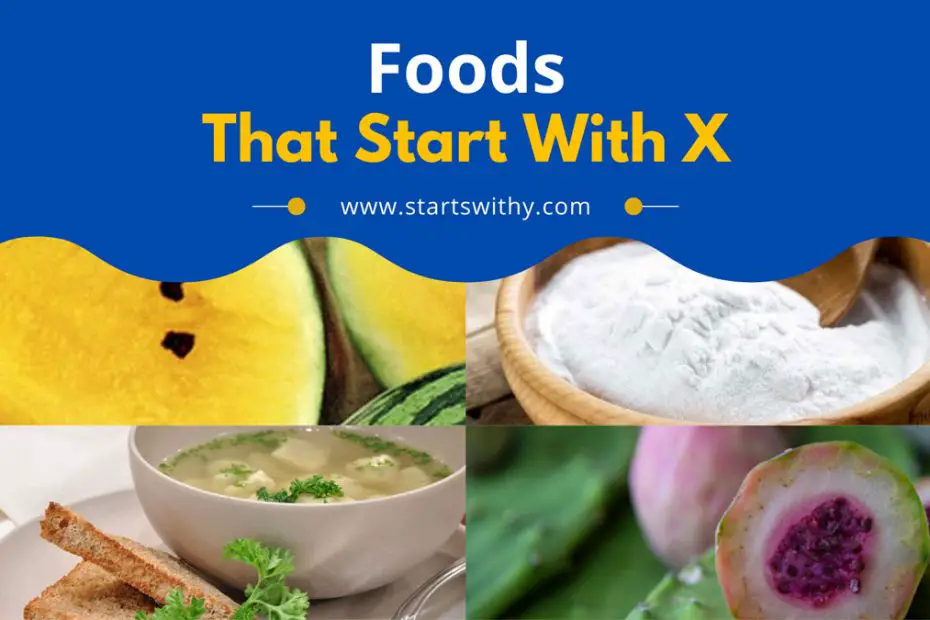 Foods That Start With X