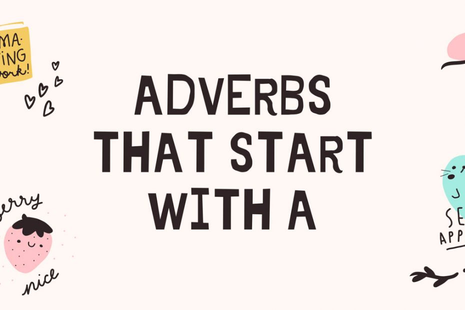 Adverbs That Start With A