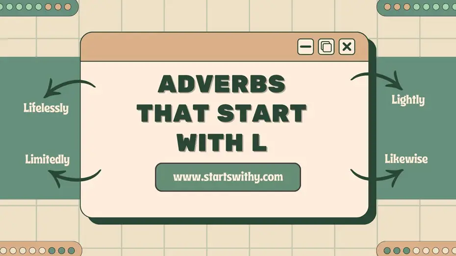 Adverbs That Start With L