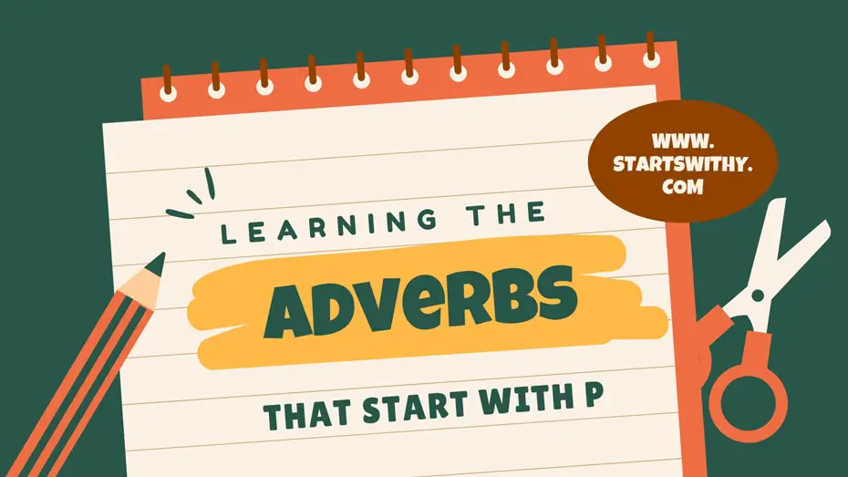 Adverbs That Start With P