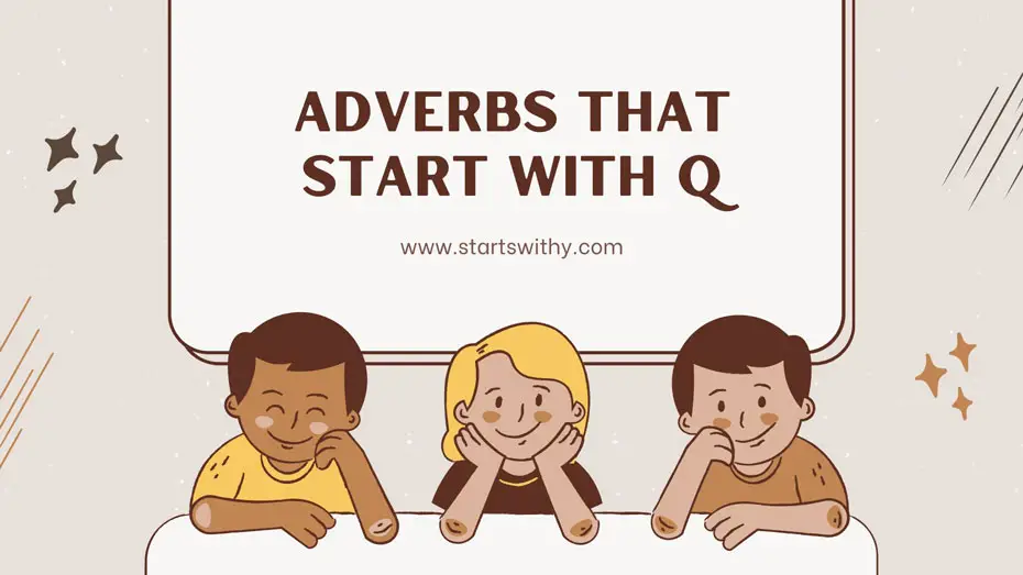 Adverbs That Start With Q
