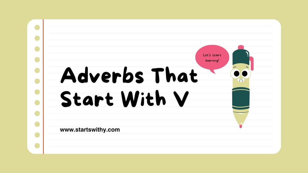 Adverbs That Start With V