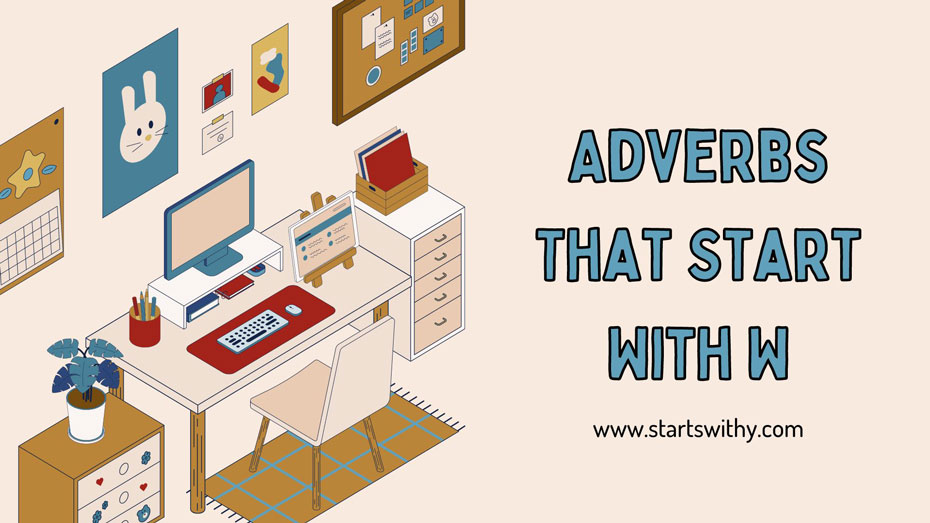 Adverbs That Start With W